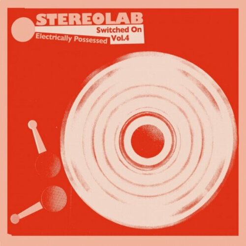 Виниловая пластинка Stereolab / Electrically Possessed (3LP)