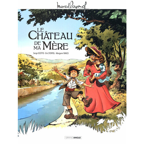 Le Chateau de ma Mere / Книга на Французском ana canti la princesa de mok