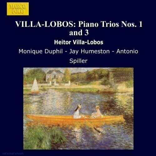 AUDIO CD Villa-Lobos, Piano Trios 1 & 3. (A.Spiller, violin. M.Duphil, piano. J.Humeston, cello)