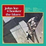 Виниловая пластинка John Lee Hooker - The Blues - Vinyl. 1 LP