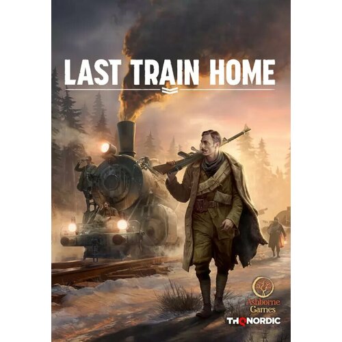 Last Train Home (Steam; PC; Регион активации RU+CIS+TR+ASIA+LATAM) reveil steam pc регион активации ru cis tr