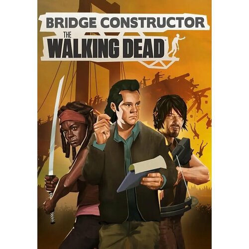 Bridge Constructor: The Walking Dead (Steam; Windows, Mac, PC; Регион активации РФ, СНГ) кепка клиентины кепка из ходячих мертвецов