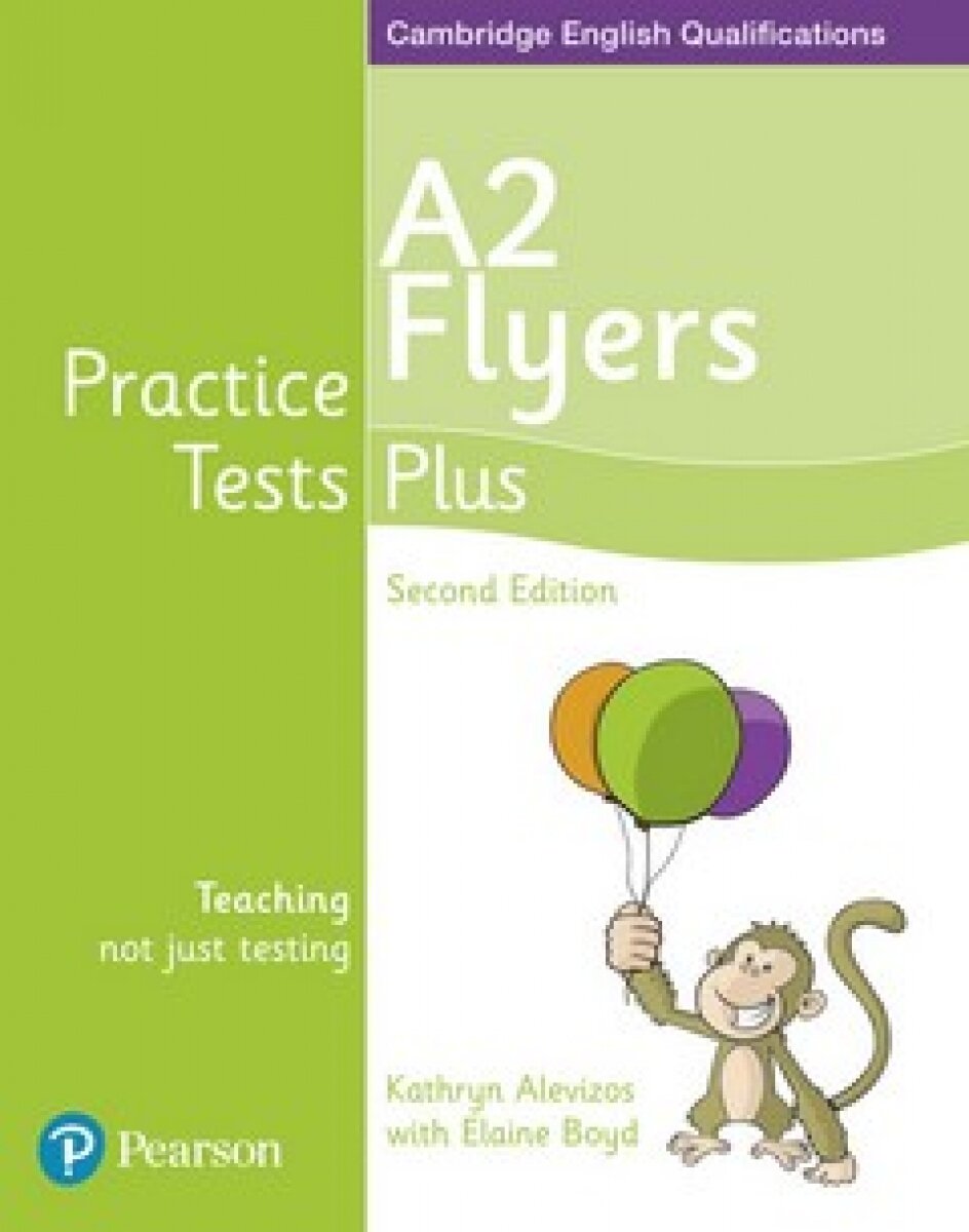 Practice Tests Plus. A2 Flyers. Students' Book