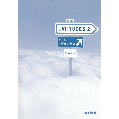 Latitudes 2 Guide pedagogique