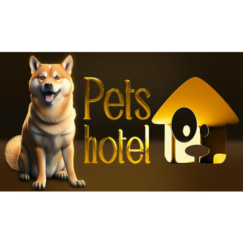 Игра Pets Hotel для PC (STEAM) (электронная версия)