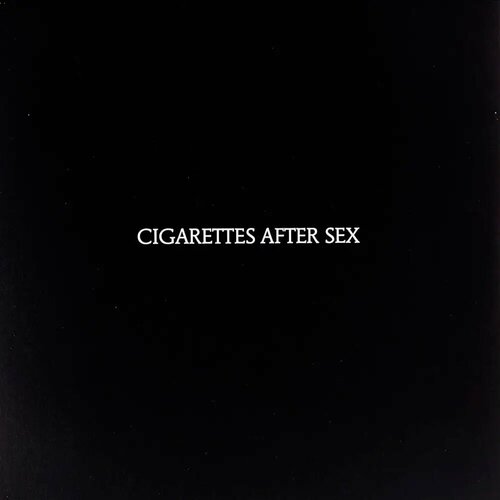 CIGARETTES AFTER SEX - CIGARETTES AFTER SEX (LP) виниловая пластинка