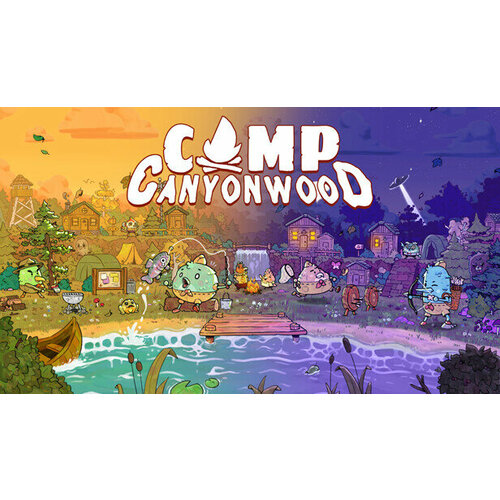 Игра Camp Canyonwood для PC (STEAM) (электронная версия) camp canyonwood ранний доступ