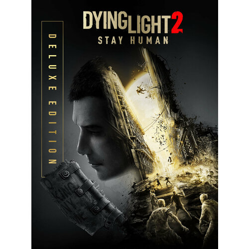 Dying Light 2 Stay Human Deluxe Edition | Steam | Все страны