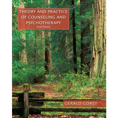 Corey Gerald "Theory and Practice of Counseling and Psychotherapy 10 ed"