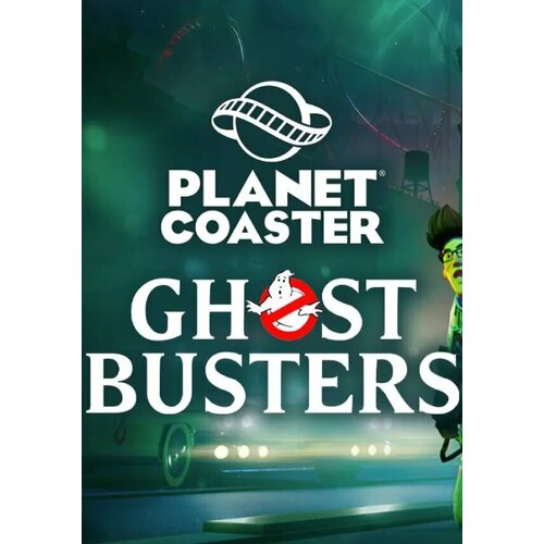 Planet Coaster - Ghostbusters™ (Steam; PC; Регион активации все страны)