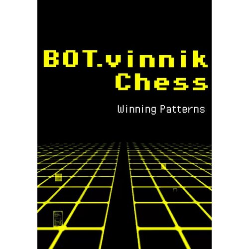 BOT.vinnik Chess: Winning Patterns (Steam; PC; Регион активации Не для РФ)