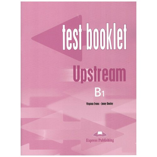 Upstream B1 Pre-Intermediate. Test Booklet