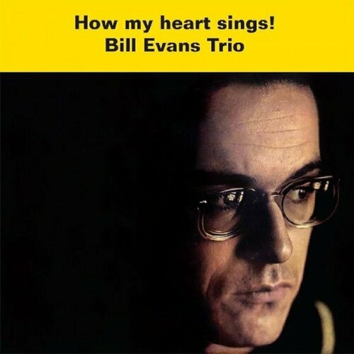 Компакт-диск Warner Bill Evans – How My Heart Sings! наклейки пафф paige evans oh my heart размер 10х19см 27элементов pink paislee