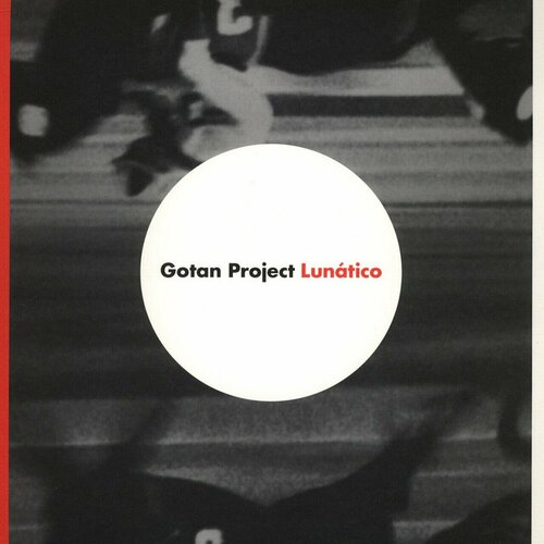 Виниловая пластинка Gotan Project - Lunatico (Black Vinyl 2LP) gotan project la revancha del tango 1 cd