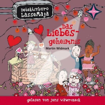 Das Liebesgeheimnis - Detektivbüro LasseMaja, Teil 15 (ungekürzt) [Аудиокнига]