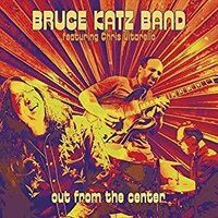 Bruce Katz Band - Out From The Center (1CD-Audio, Россия 2016, Unofficial Release)