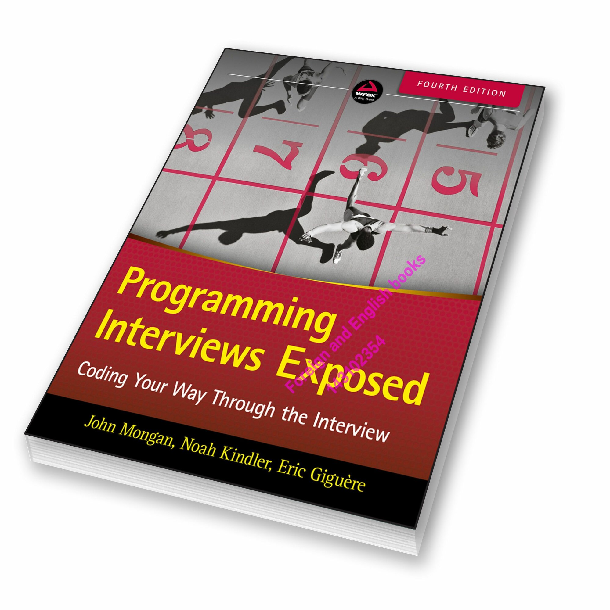 Programming Interviews Exposed: Coding Your Way Through the