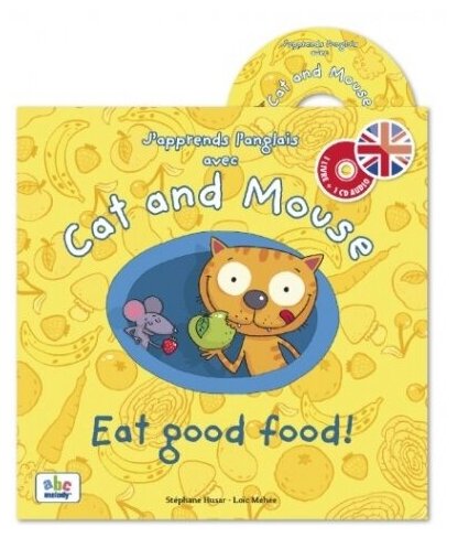 J'apprends l'anglais avec Cat and Mouse + CD- good food