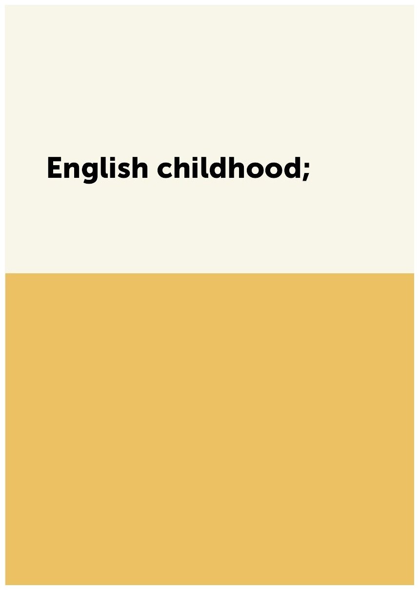 English childhood;