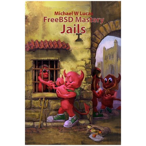 FreeBSD Mastery. Jails