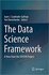 The Data Science Framework, A View from the EDISON Project. 9783030510251