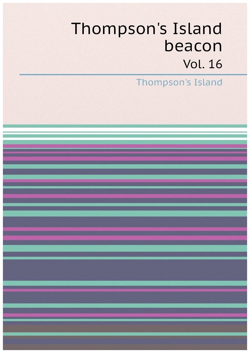 Thompson's Island beacon. Vol. 16