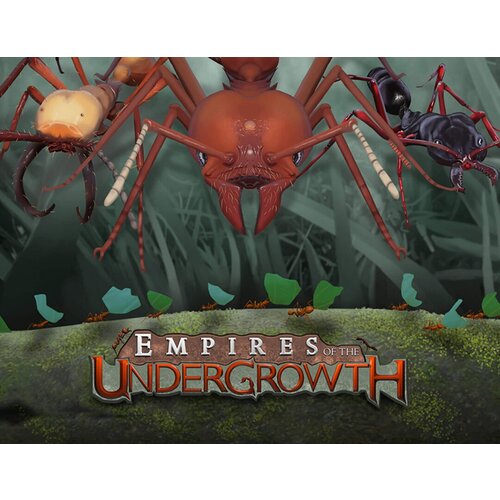 Empires of the Undergrowth (Ранний доступ)