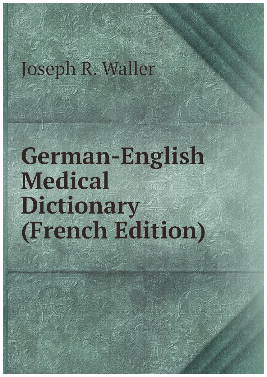 German-English Medical Dictionary (French Edition)