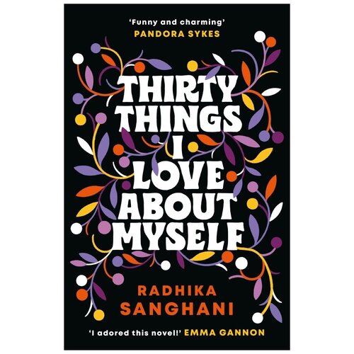 Sanghani Radhika "Thirty Things I Love About Myself"