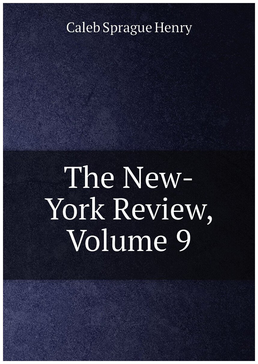 The New-York Review, Volume 9