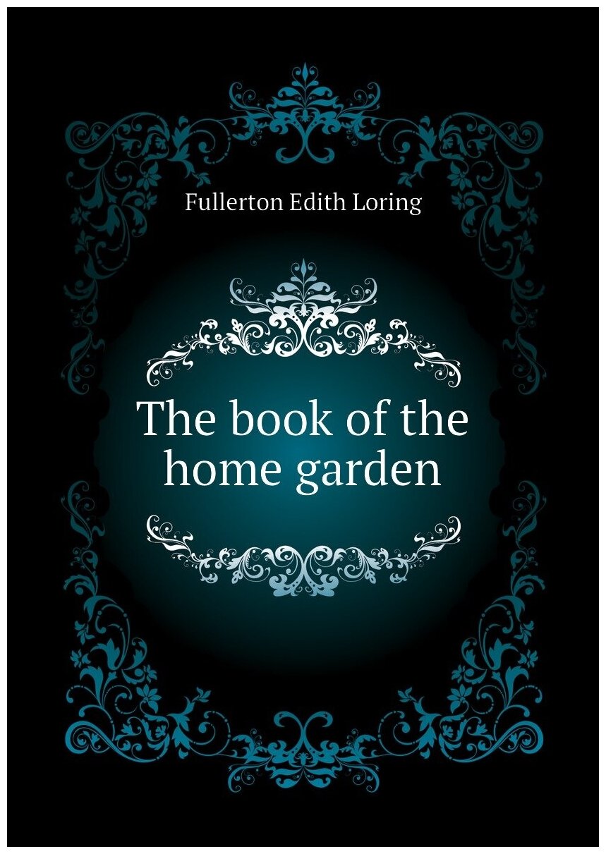 The book of the home garden