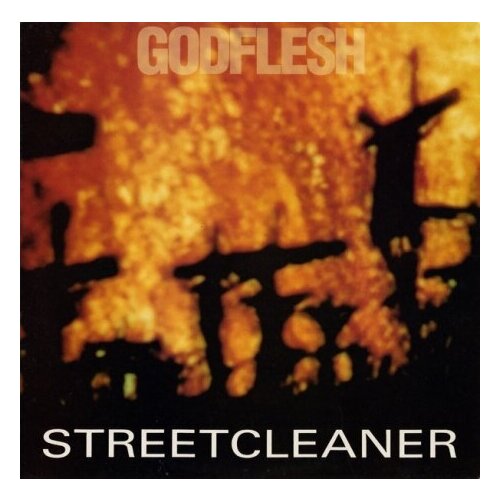 Виниловые пластинки, EARACHE, GODFLESH - Streetcleaner (LP)