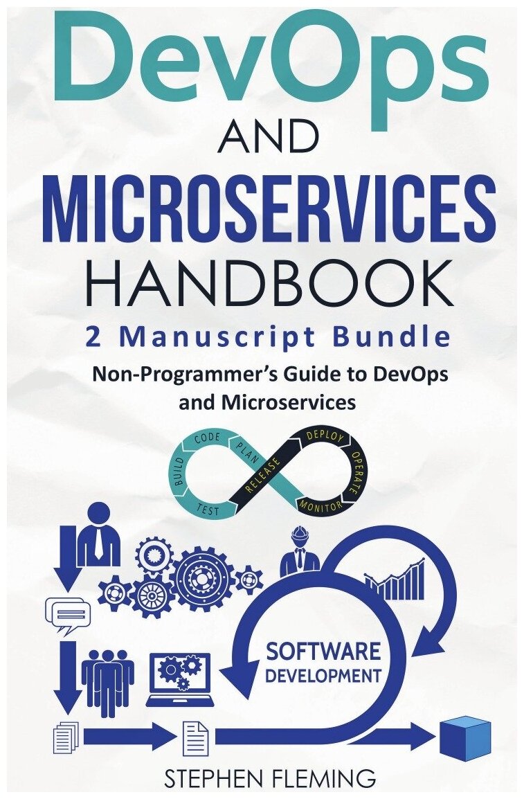 DevOps And Microservices Handbook. Non-Programmer's Guide to DevOps and Microservices