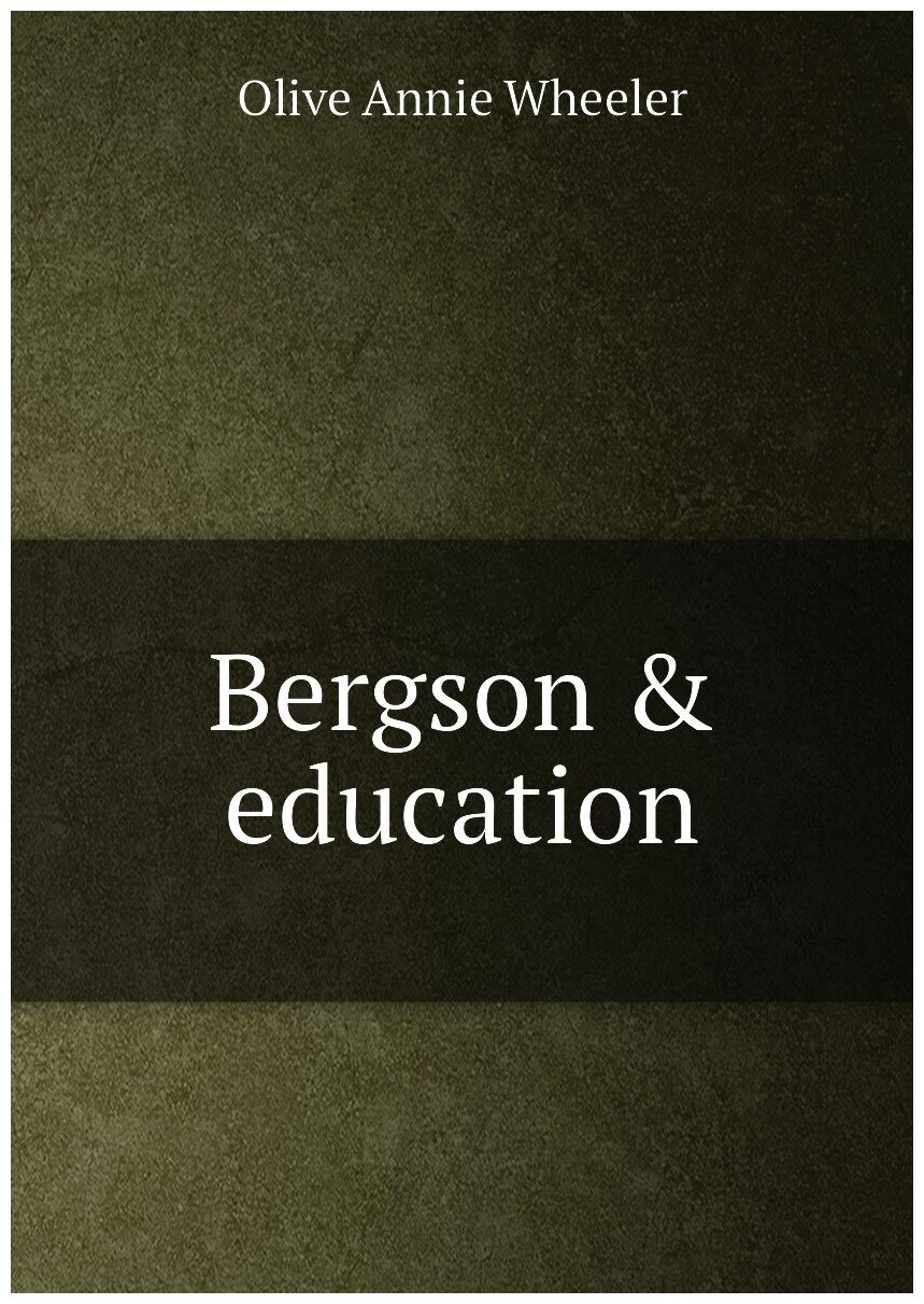 Bergson & education