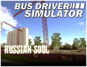 Bus Driver Simulator - Russian Soul