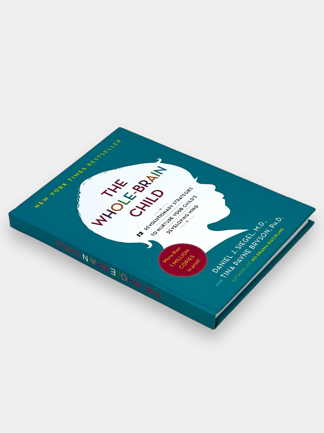 Книга "The Whole-Brain Child", автор Tina Payne Bryson, твердый переплет, 192 стр. — фото 1