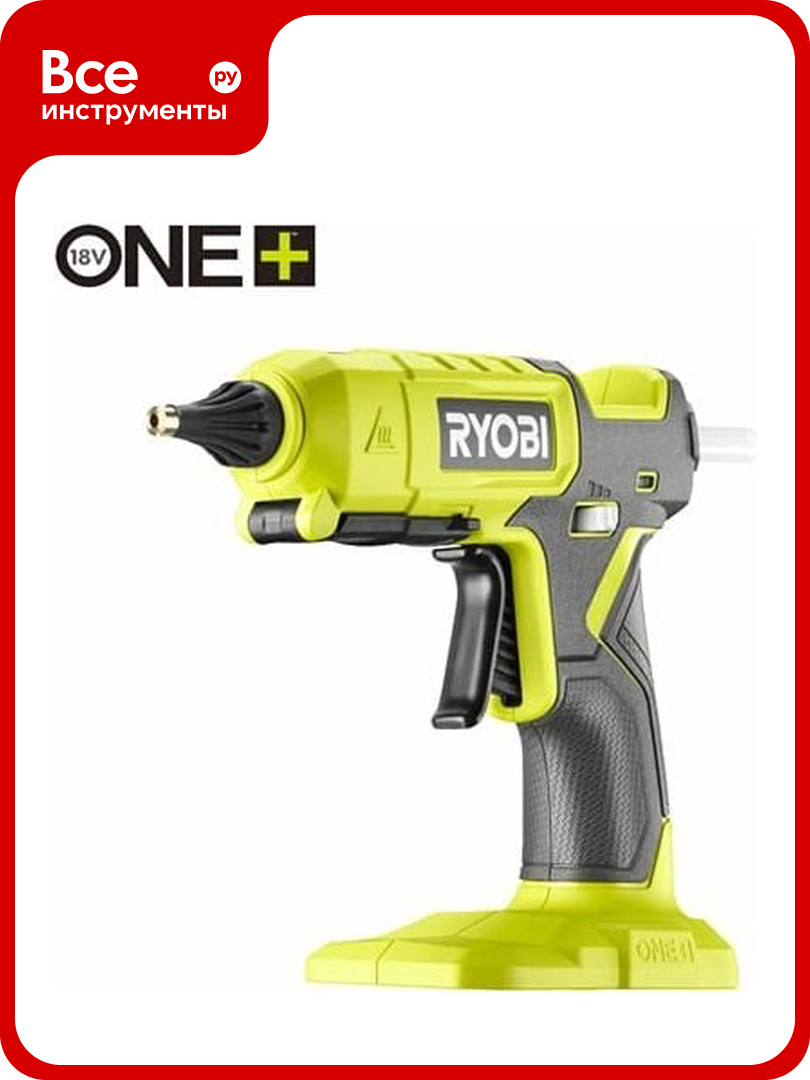 Клеевой пистолет Ryobi 18В ONE+ RGL18-0 5133005002