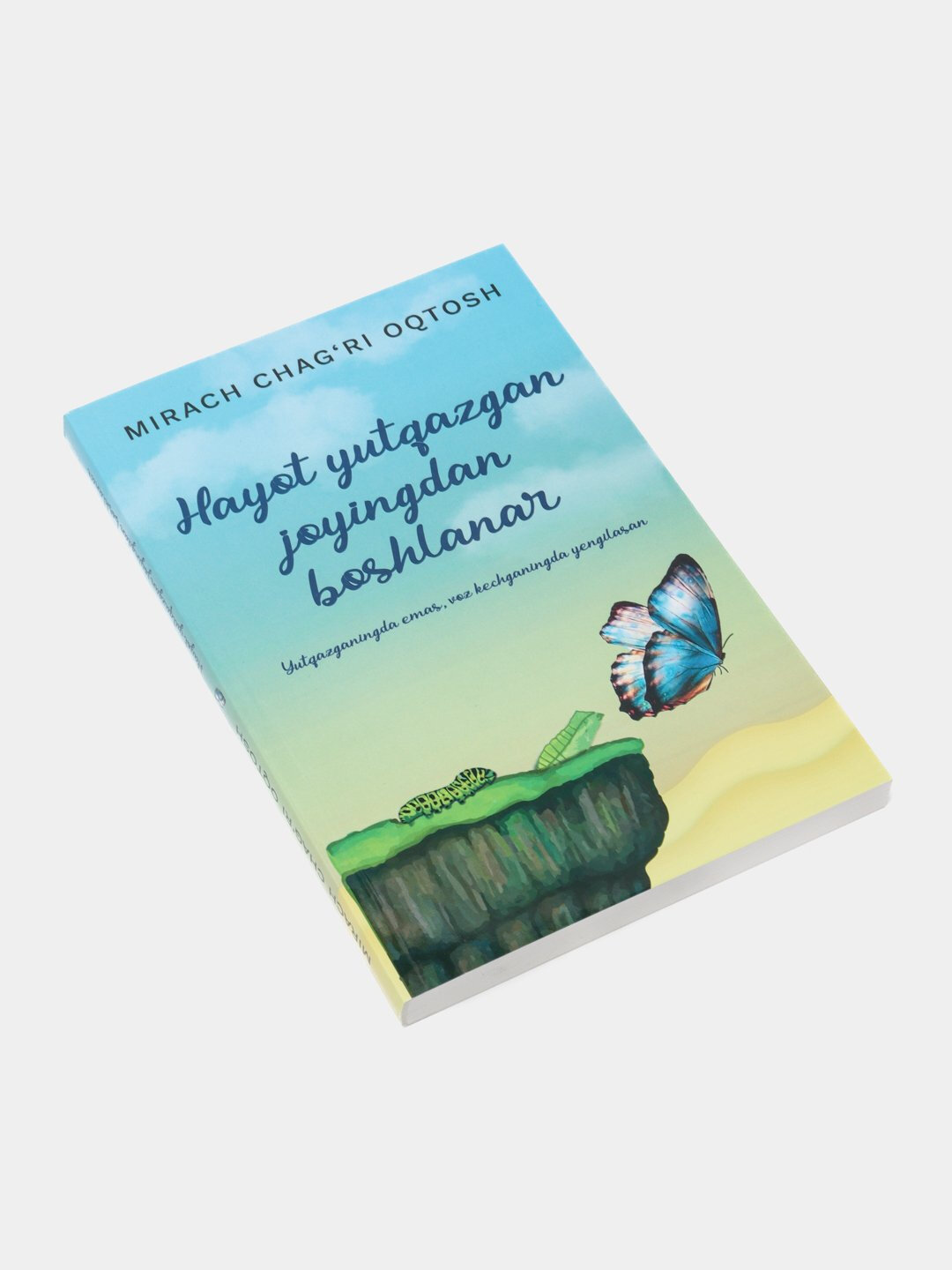 Kitob: "Hayot yutqazgan joyingdan boshlanar", Mirach Chag'ri Oqtosh — фото 1