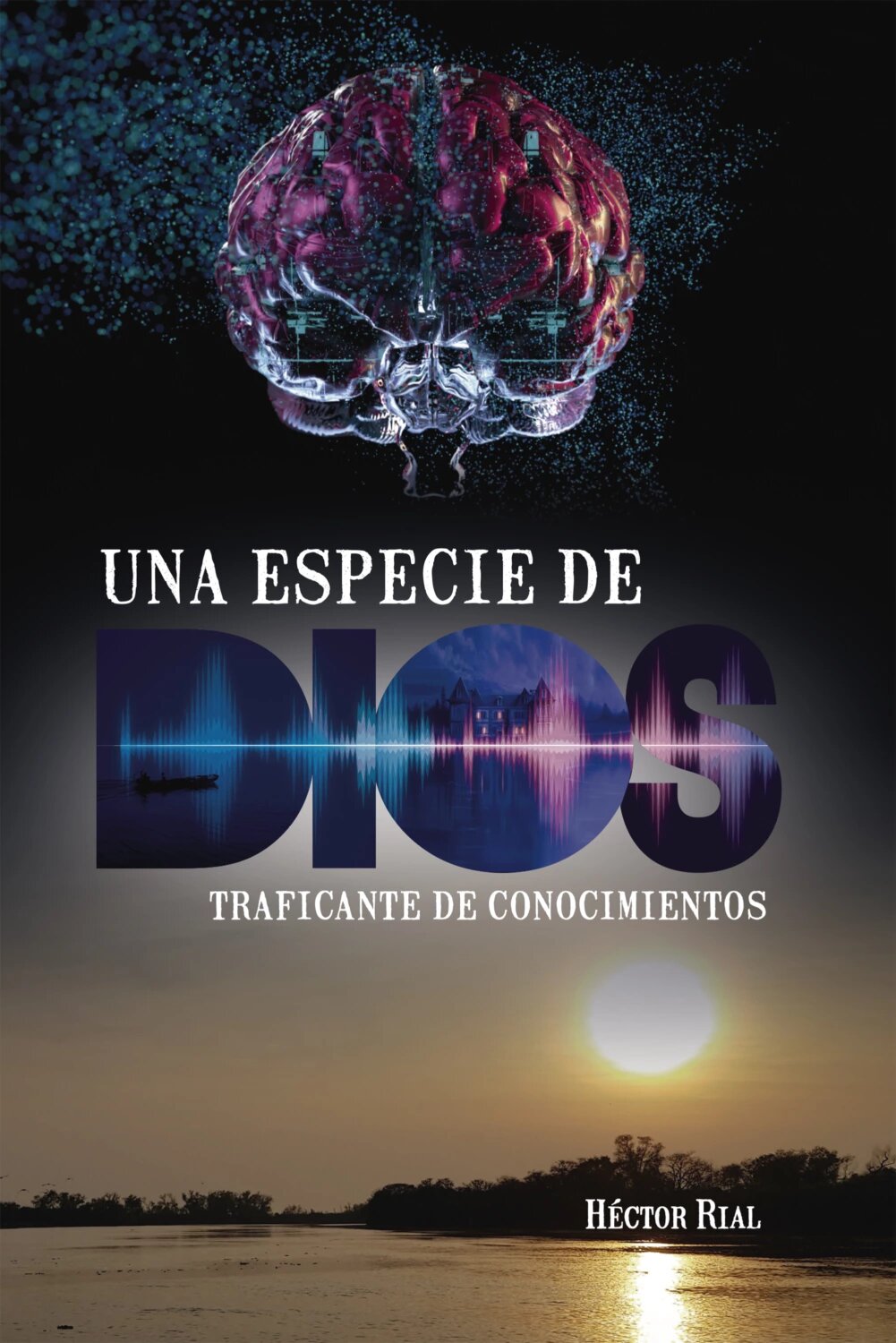 Una especie de dios [Цифровая книга]