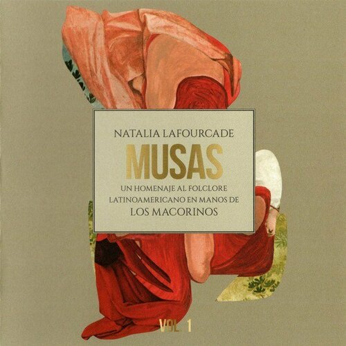 Компакт-диск Warner Natalia Lafourcade – Musas (Un Homenaje Al Folclore Latinoamericano En Manos de Los Macorinos), Vol. 1