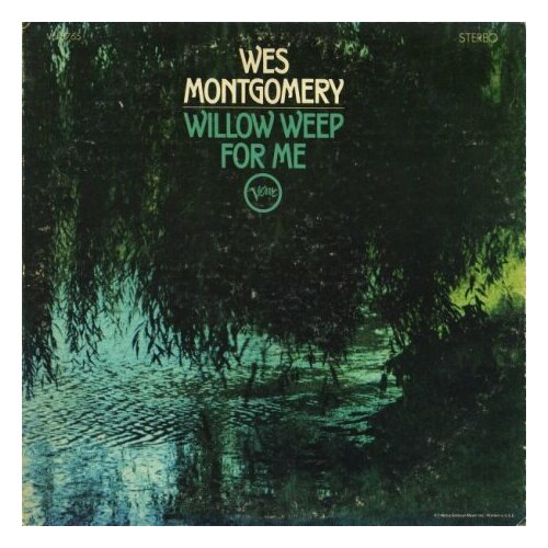 Компакт-Диски, Verve Records, WES MONTGOMERY - Willow Weep For Me (CD) компакт диски riverside records wes montgomery original albums 5cd