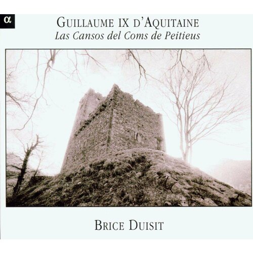 Audio CD Guillaume IX d' Aquitaine (1071-1127) - Chants de Troubadours (1 CD)