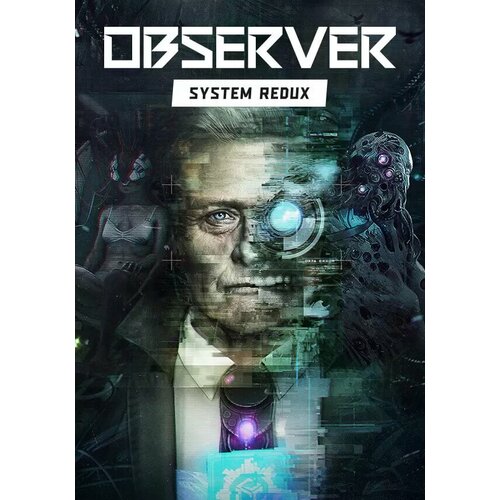 Observer: System Redux (Steam; PC; Регион активации все страны)