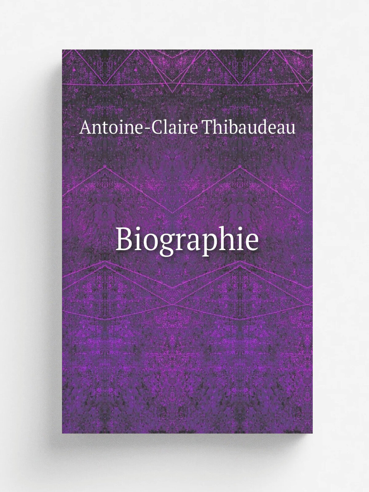 Biographie | Antoine-Claire Thibaudeau | 1875 | H. Champion; . etc, etc . | Репринт