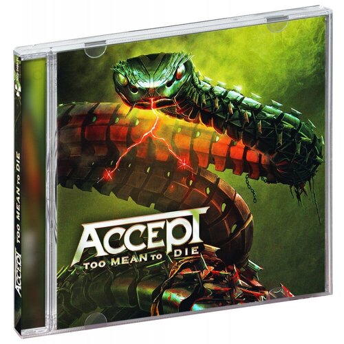 Accept – Too Mean to Die (CD) виниловые пластинки nuclear blast accept too mean to die 2lp