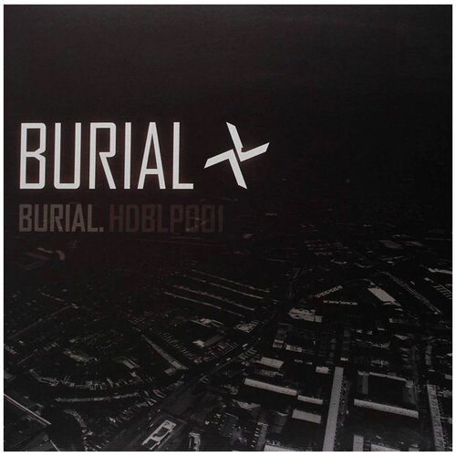 Burial - Burial (2LP) виниловые пластинки hyperdub burial untrue 2lp
