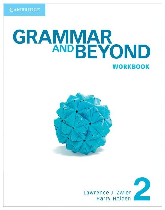 Lawrence J. Zwier Harry Holden "Grammar and Beyond 2 Workbook"