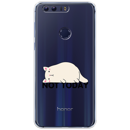 Силиконовый чехол на Honor 8 / Хонор 8 Cat not today, прозрачный силиконовый чехол на honor 5x хонор 5х cat not today прозрачный