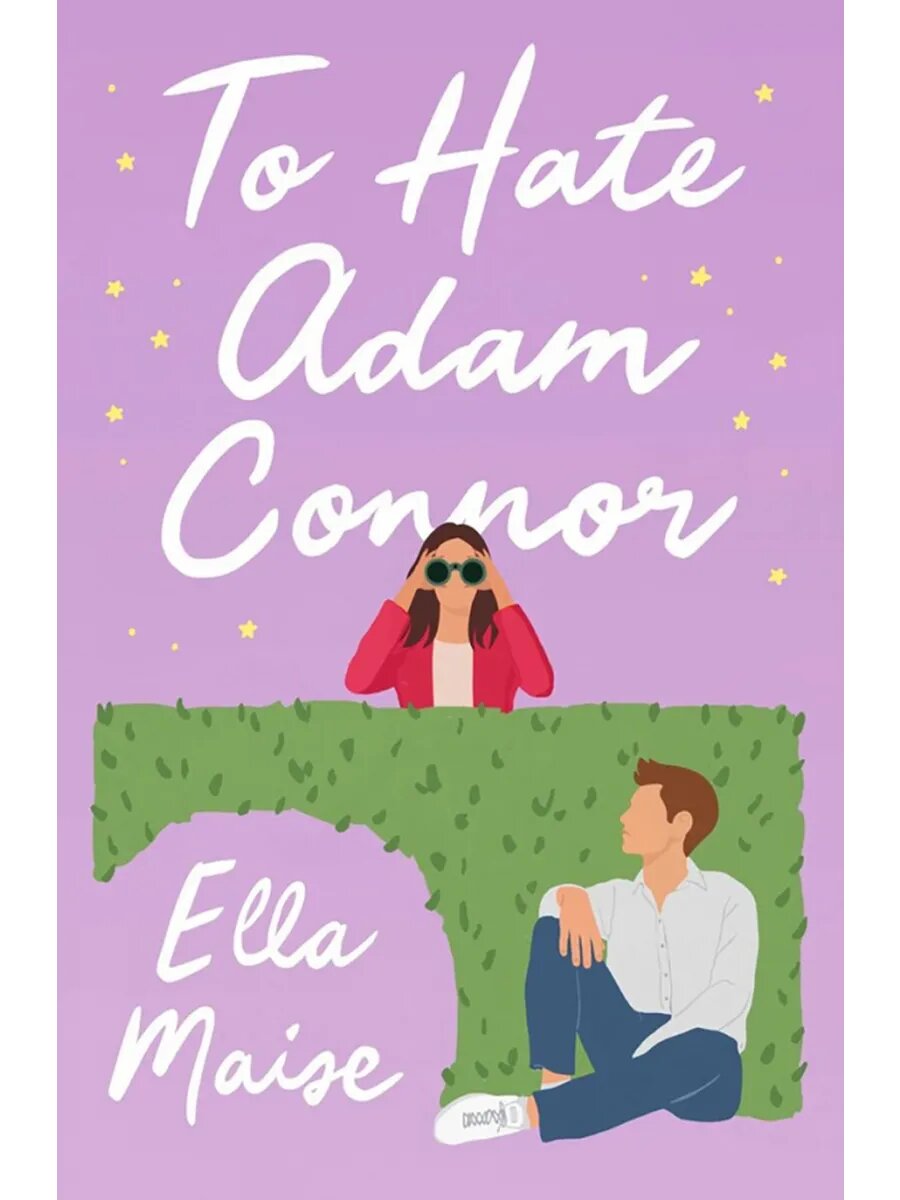 To Hate Adam Connor: Ella Maise