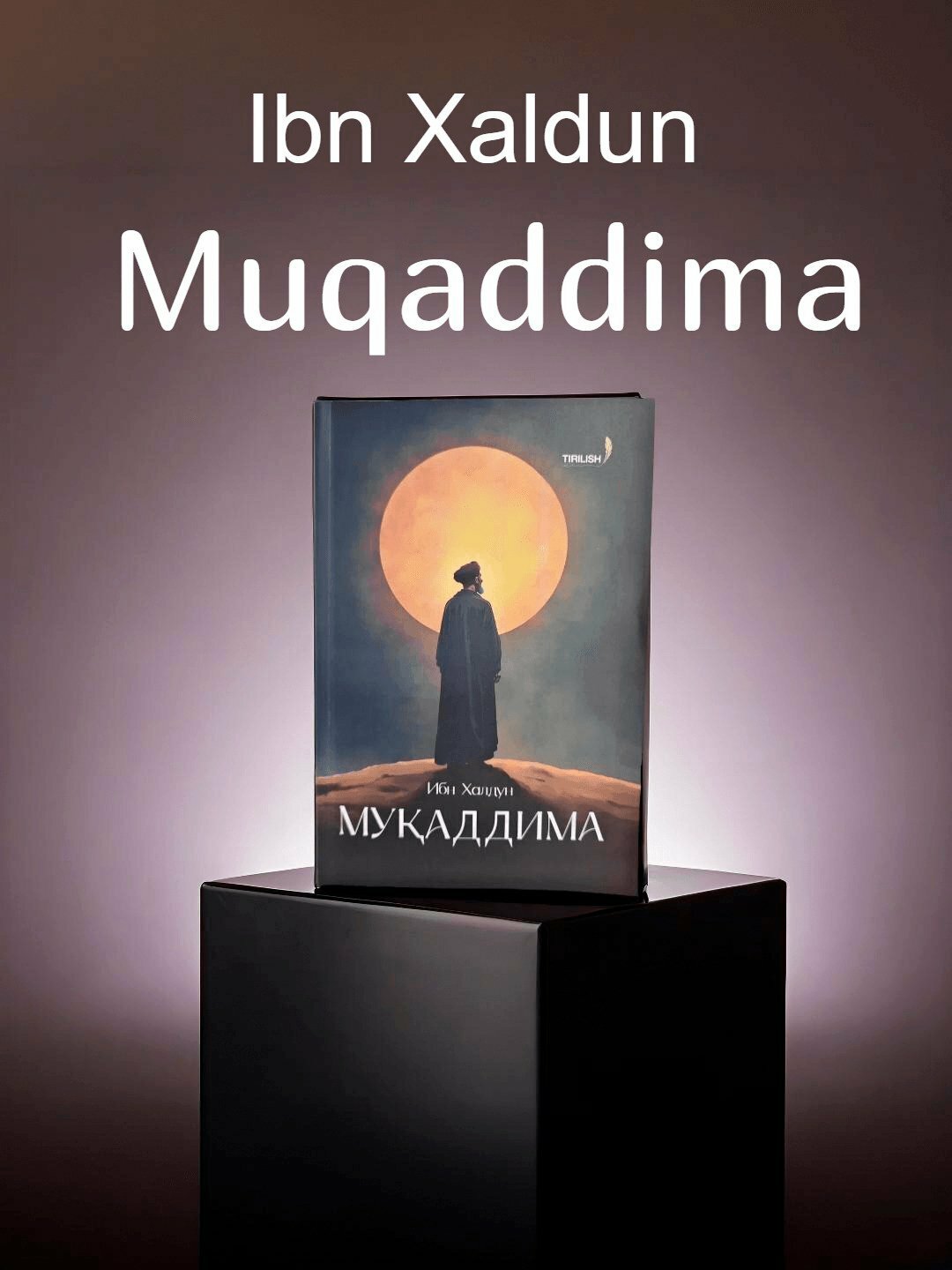 Муаддима 500 Йиллик билим берадиган китоб Ибн Халдун первая часть
